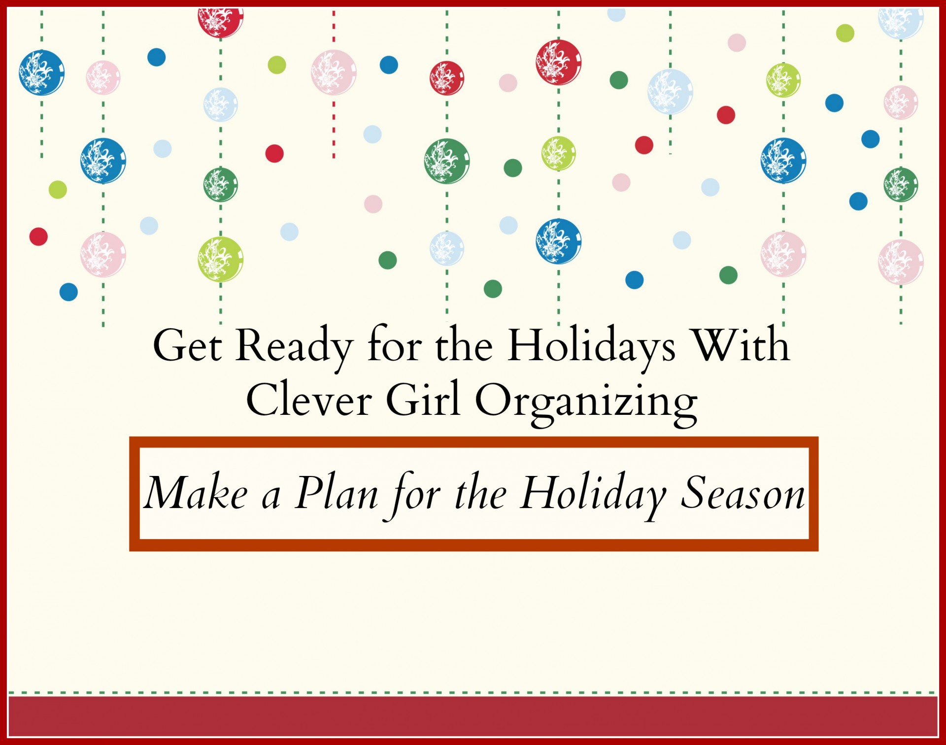 Get Ready for the Holidays: Create a Plan and Calendar for the Season