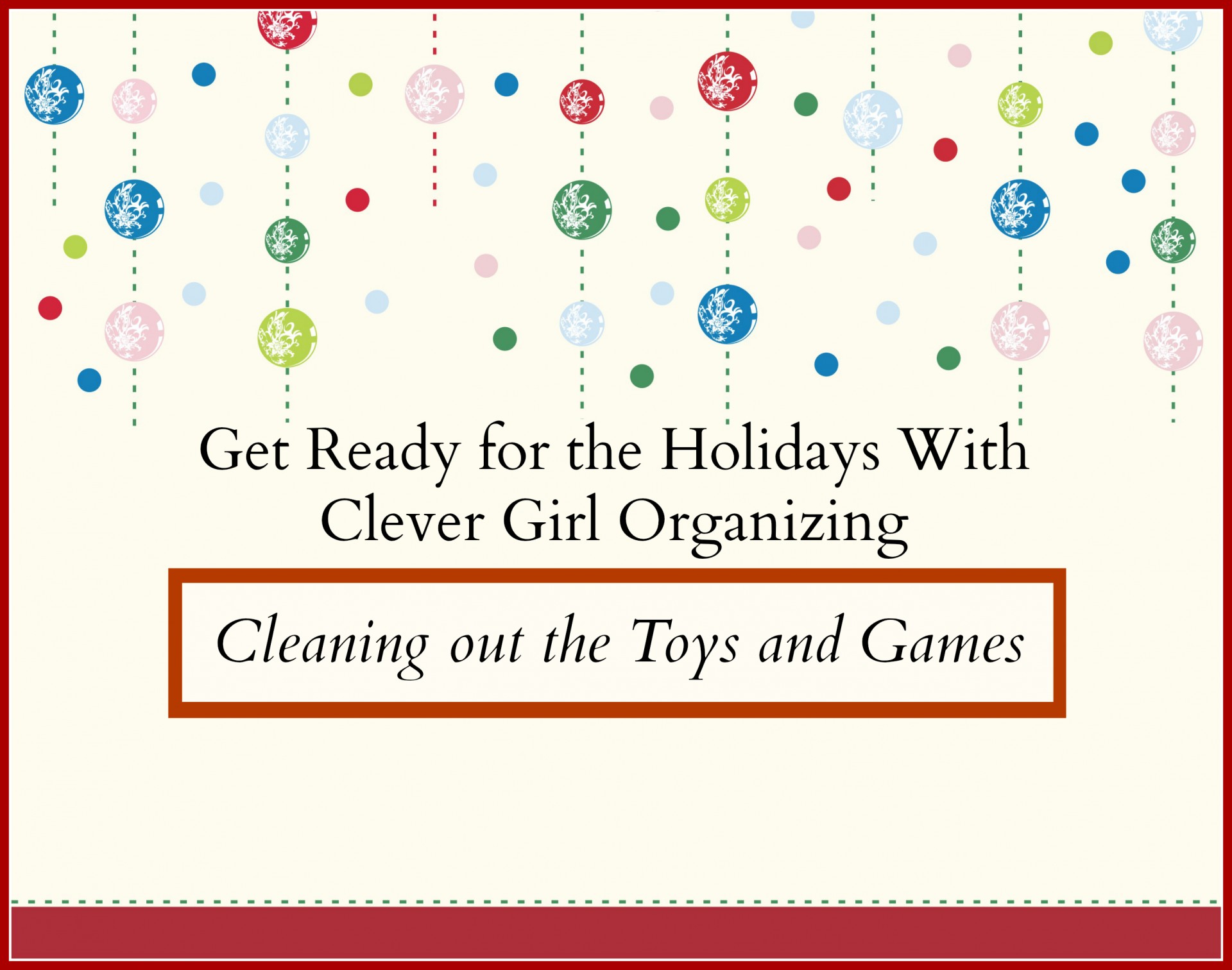 Get Ready for the Holidays: Out with the old, Get ready for the new… TOYS!