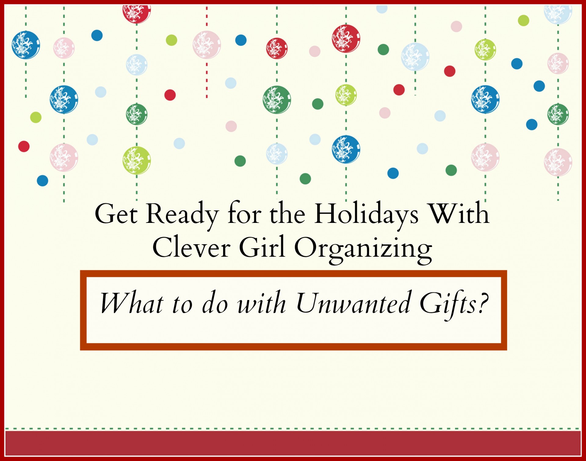 Get Ready for the Holidays: What to do with the Gifts you Didn’t Love?