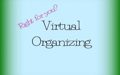 Need Help? Is Virtual Organizing Right for You?