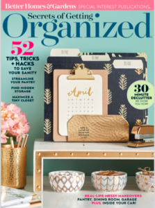 Better Homes and Gardens Secrets of Getting Organized Spring 2018